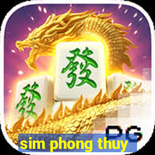 sim phong thuy