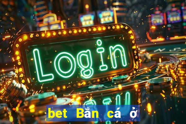 bet Bắn cá ở Việt nam