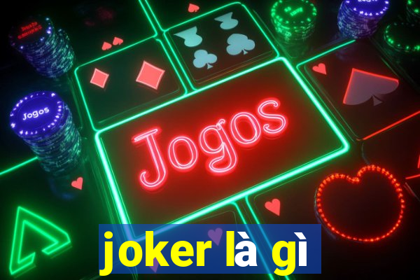 joker là gì