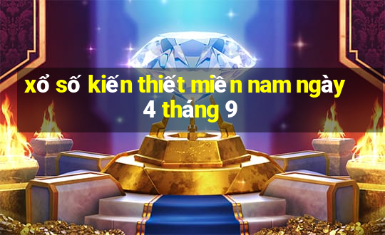 xổ số kiến thiết miền nam ngày 4 tháng 9