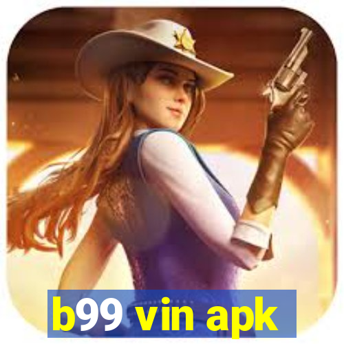 b99 vin apk