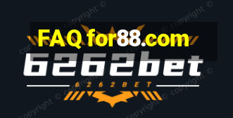 FAQ for88.com