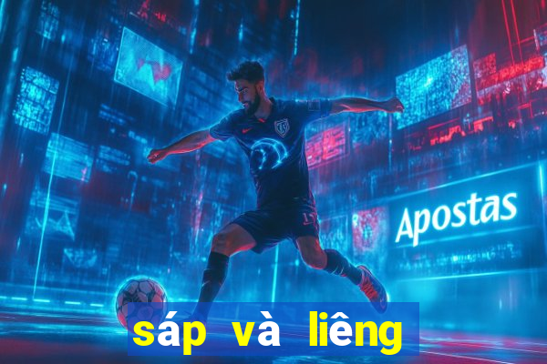 sáp và liêng cái nào to hơn