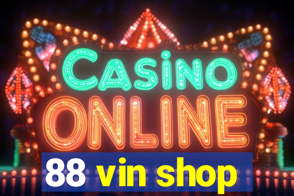 88 vin shop