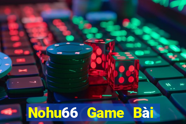 Nohu66 Game Bài 247 Club