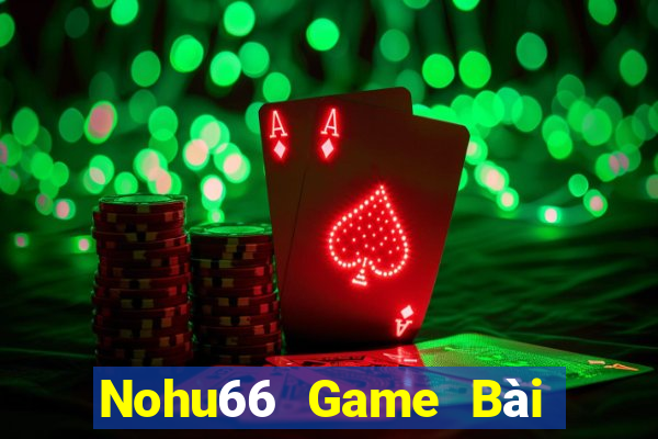 Nohu66 Game Bài 247 Club