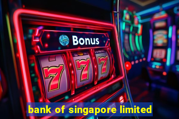 bank of singapore limited