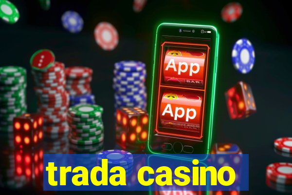 trada casino