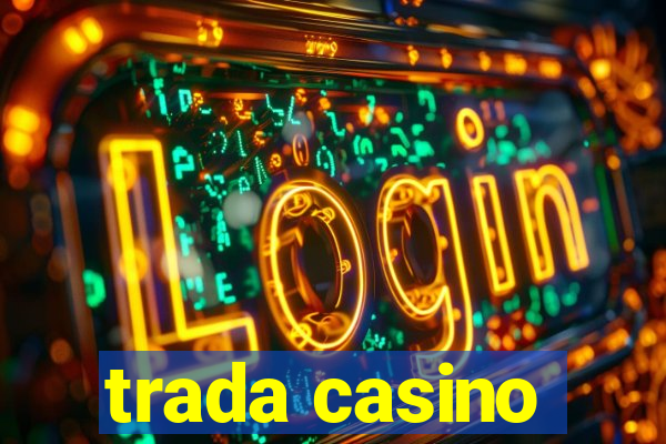 trada casino