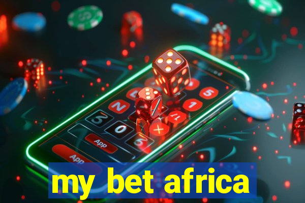 my bet africa