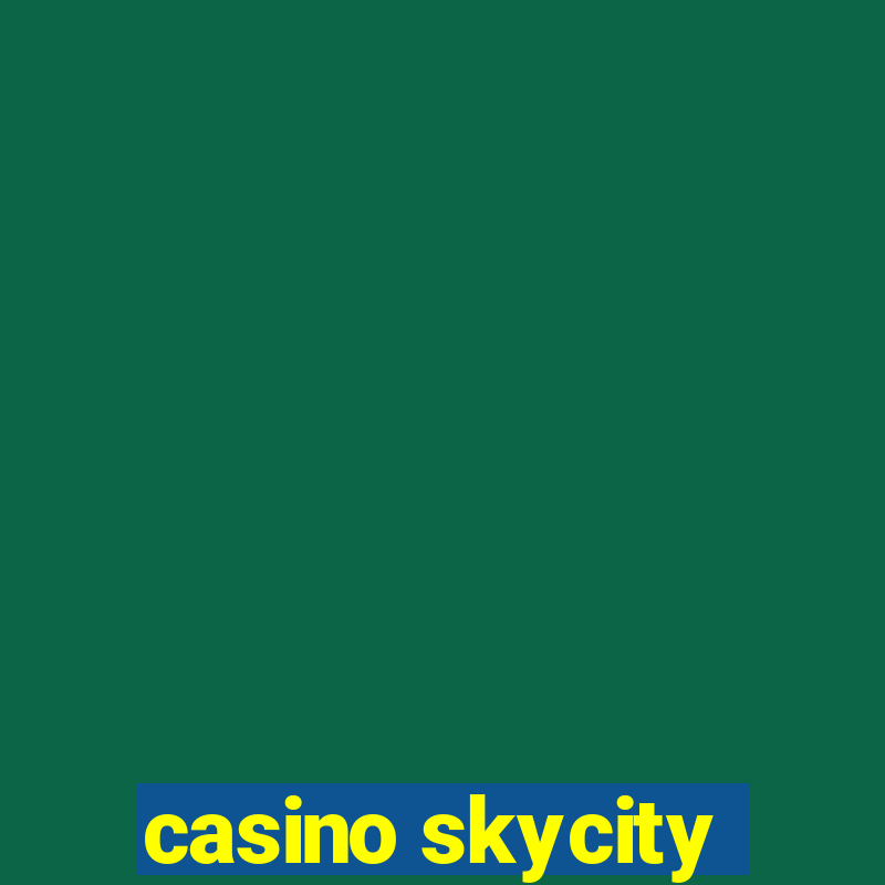 casino skycity