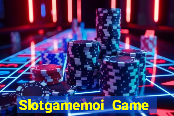 Slotgamemoi Game Bài 3 Cây Đổi Thưởng