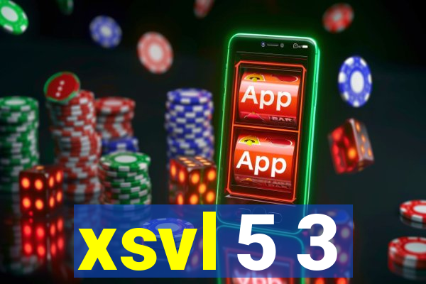 xsvl 5 3