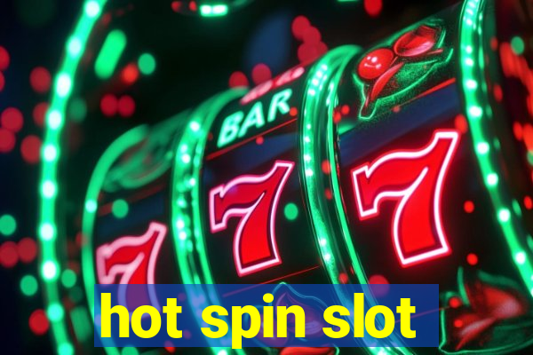 hot spin slot