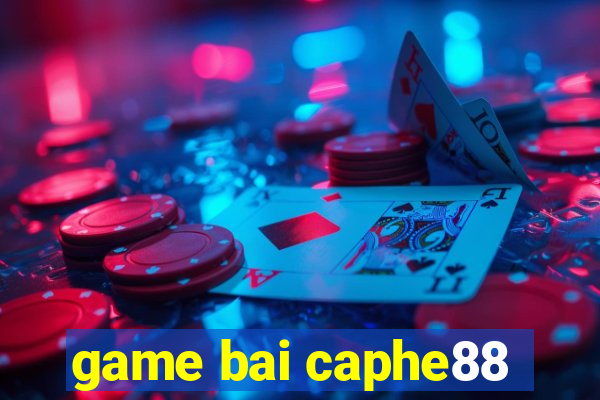 game bai caphe88