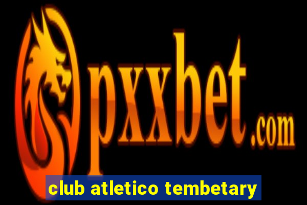 club atletico tembetary