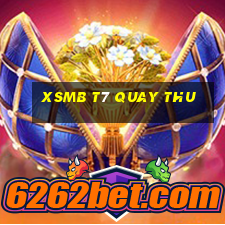 xsmb t7 quay thu