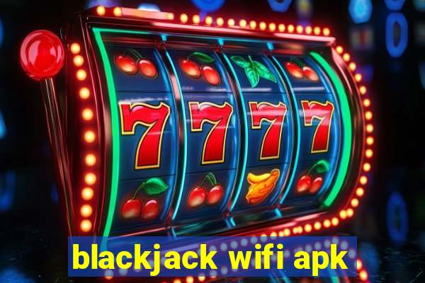 blackjack wifi apk