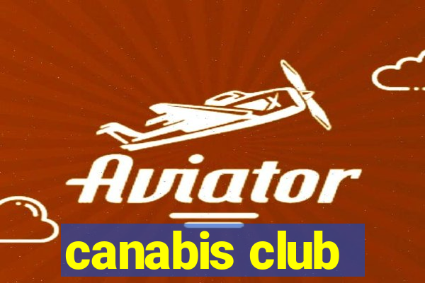 canabis club