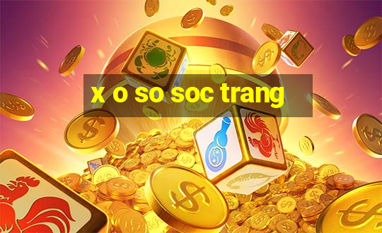 x o so soc trang