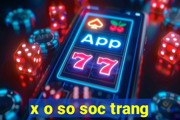 x o so soc trang