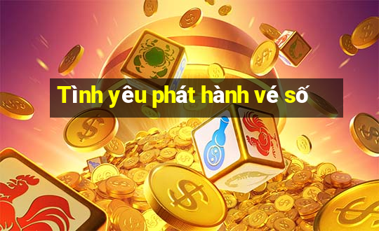 Tình yêu phát hành vé số