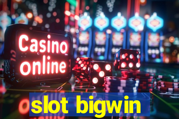 slot bigwin