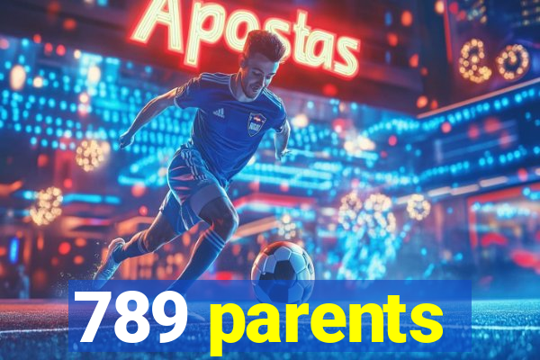 789 parents