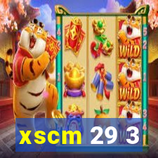 xscm 29 3