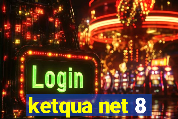 ketqua net 8