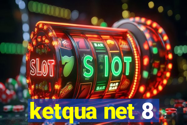 ketqua net 8