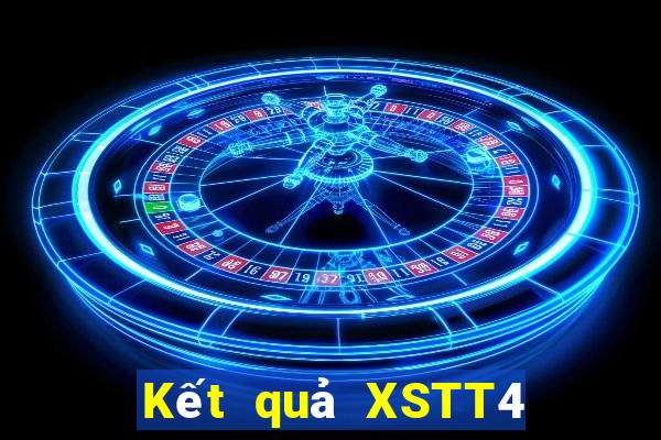 Kết quả XSTT4 Thứ 7