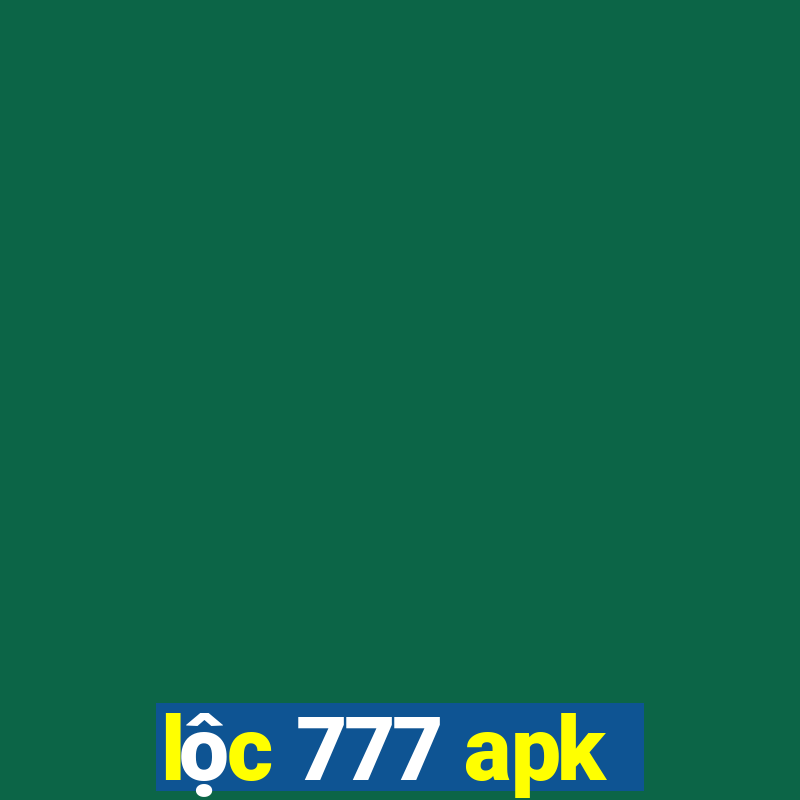 lộc 777 apk