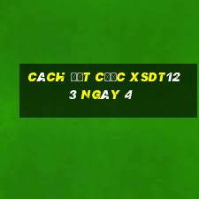 Cách đặt cược XSDT123 ngày 4