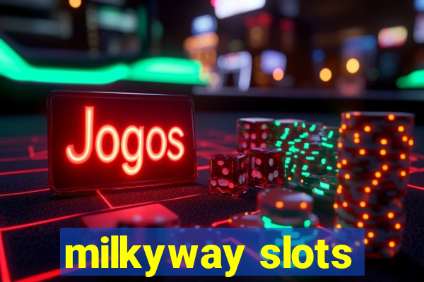 milkyway slots