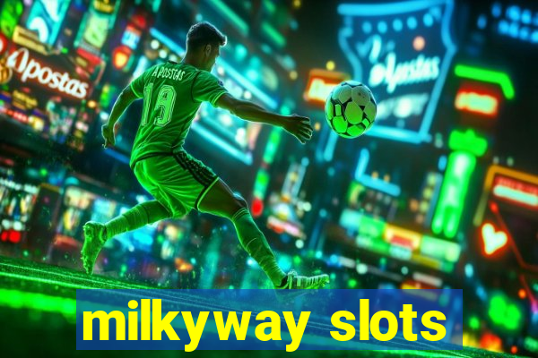 milkyway slots