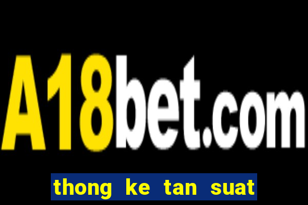 thong ke tan suat cap loto xsmb