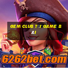 Gem Club Tải Game Bài