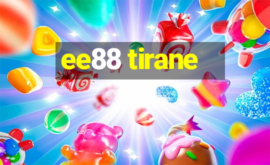 ee88 tirane