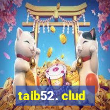 taib52. clud