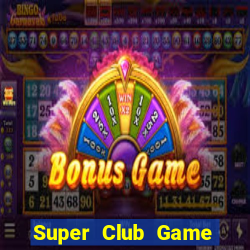 Super Club Game Bài Xì Dách