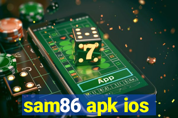 sam86 apk ios