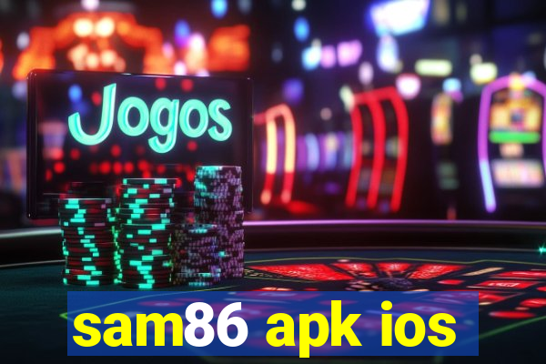 sam86 apk ios