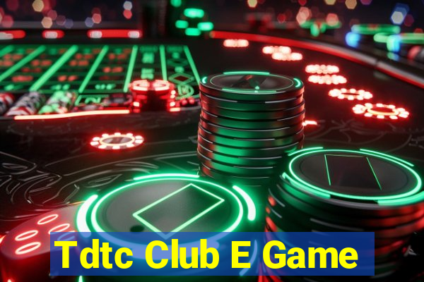 Tdtc Club E Game