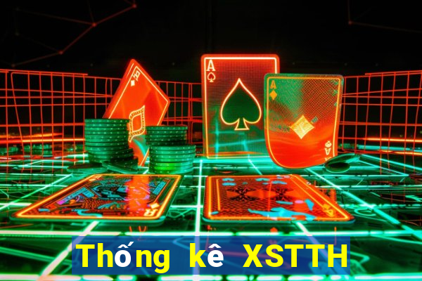 Thống kê XSTTH Thứ 6