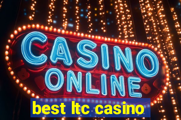 best ltc casino