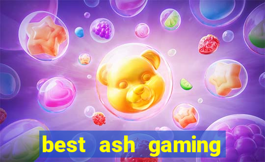 best ash gaming slot sites