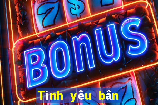 Tình yêu bắn cá ol trên chia