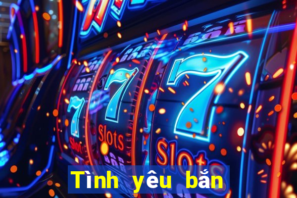 Tình yêu bắn cá ol trên chia