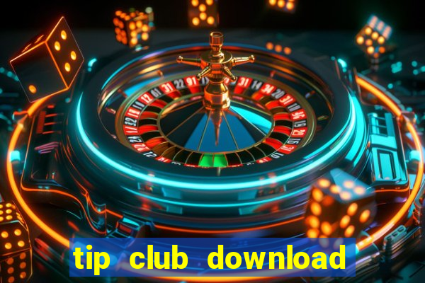 tip club download tip zip